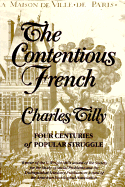 The Contentious French - Tilly, Charles, PhD