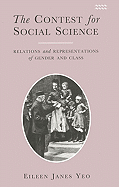 The Contest for Social Science: Relations and Representations of Gender and Class