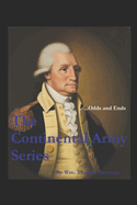 The Continental Army Series ...Odds and Ends