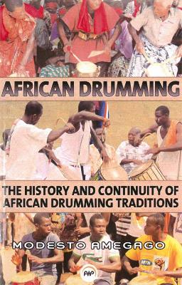 The Continuity of African Drumming Traditions - Amegago, Modesto Mawulolo Kwaku