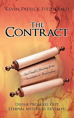 The Contract: Divine Promises Kept Eternal Mysteries Revealed - Kevin Patrick Fitzgerald