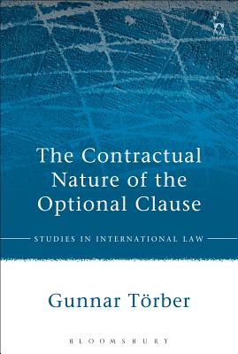 The Contractual Nature of the Optional Clause - Trber, Gunnar, Dr.