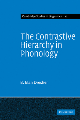 The Contrastive Hierarchy in Phonology - Dresher, B. Elan