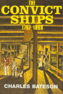 The Convict Ships: 1787-1868