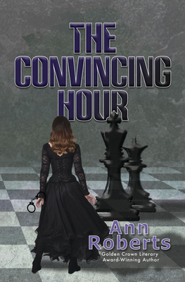 The Convincing Hour - Roberts, Ann
