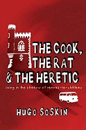 The Cook, the Rat and the Heretic: In the Shadow of Rennes-le-Chateau