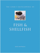 The Cook's Encyclopedia of Fish & Shellfish - Whiteman, Kate, and Lorenz Books