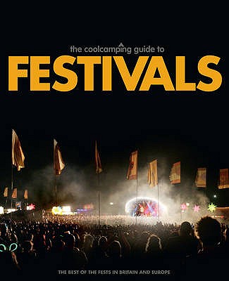 The Cool Camping Guide to Festivals - Pow, Sam