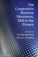 The Cooperative Business Movement, 1950 to the Present