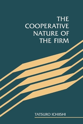 The Cooperative Nature of the Firm - Ichiishi, Tatsuro