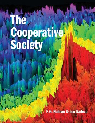 The Cooperative Society: The next stage of human history - Nadeau, E G, and Nadeau, Luc