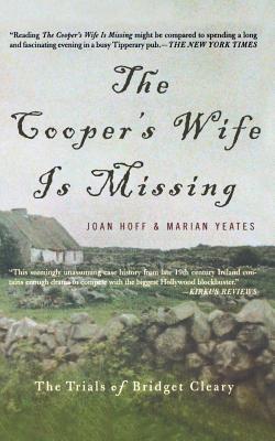 The Cooper's Wife Is Missing: The Trials of Bridget Cleary - Hoff, Joan, and Yates, Marian
