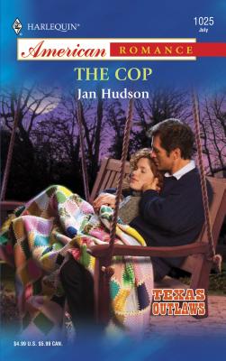 The Cop: Texas Outlaws - Hudson, Jan