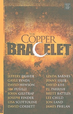 The Copper Bracelet - Barnes, Linda (Contributions by), and Battles, Brett (Contributions by), and Child, Lee, New (Contributions by)