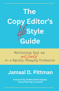 The Copy Editor's (Life)Style Guide: Maintaining Your Joy (and Sanity) in a Rapidly Changing Profession