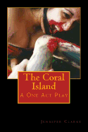 The Coral Island 2nd Edition: A One Act Play