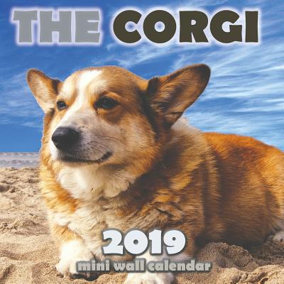 The Corgi 2019 Mini Wall Calendar - Over the Wall Dogs
