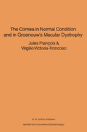 The Cornea in Normal Condition and in Groenouw's Macular Dystrophy