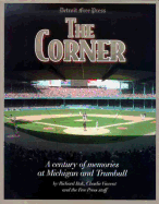 The Corner: A Century of Memories at Michigan and Trumbull