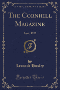 The Cornhill Magazine: April, 1922 (Classic Reprint)