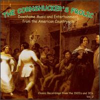 The Cornshucker's Frolic, Vol. 2 - Various Artists