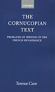The Cornucopian Text: Problems in Writing in the French Renaissance