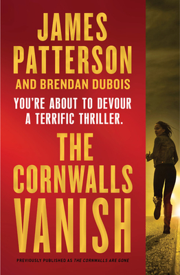 The Cornwalls Vanish (Previously Published as the Cornwalls Are Gone) - Patterson, James, and DuBois, Brendan