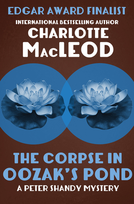 The Corpse in Oozak's Pond - MacLeod, Charlotte