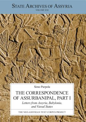 The Correspondence of Assurbanipal, Part I - Parpola, Simo