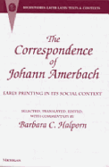 The Correspondence of Johann Amerbach: Early Printing in Its Social Context