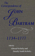 The Correspondence of John Bartram, 1734-1777