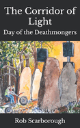 The Corridor of Light: Day of the Deathmongers