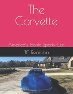 The Corvett: America's Iconic Sports Car