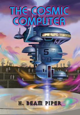 The Cosmic Computer - Piper, H Beam, and Carr, John F