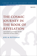 The Cosmic Journey in the Book of Revelation: Apocalyptic Cosmology and the Experience of Story-Space