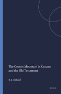 The Cosmic Mountain in Canaan and the Old Testament