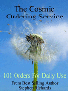 The Cosmic Ordering Service: 101 Orders for Daily Use