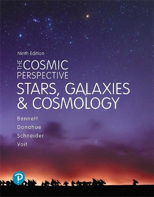 The Cosmic Perspective: Stars and Galaxies - Bennett, Jeffrey, and Donahue, Megan, and Schneider, Nicholas
