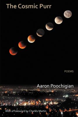 The Cosmic Purr: Poems - Poochigian, Aaron