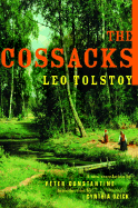 The Cossacks - Tolstoy, Leo Nikolayevich, Count, and Constantine, Peter (Translated by), and Ozick, Cynthia (Introduction by)