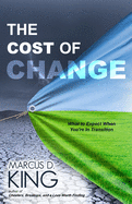 The Cost of Change: What to Expect When You're in Transition