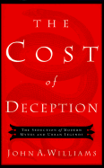 The Cost of Deception: The Seduction of Modern Myths and Urban Legends