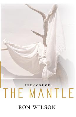 The Cost of the Mantle - Wilson, Ron