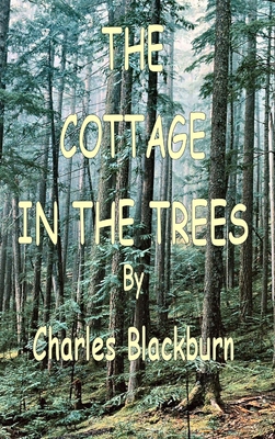 The Cottage in the Trees - Robinson, Robbie