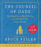 The Council of Dads Low Price CD: My Daughters, My Illness, and the Men Who Could Be Me