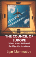 The Council of Europe: When Icarus Followed the Flight Instructions