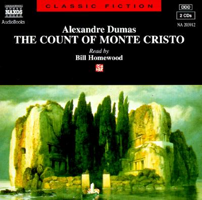 The Count of Monte Cristo - Dumas, Alexandre, and Homewood, Bill (Read by)
