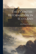 The Counter-Reformation in Scotland