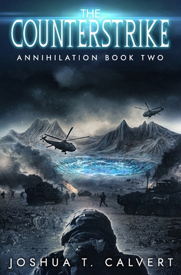 The Counterstrike: A Military Sci-Fi Alien Invasion Series - Calvert, Joshua T