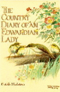 The Country Diary of an Edwardian Lady: A Facsimile Reproduction of a Naturalist's Diary for the Year 1906